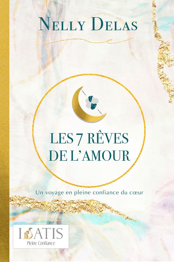 Couverture du livre Les 7 rêve de l'amour de Nelly Delas