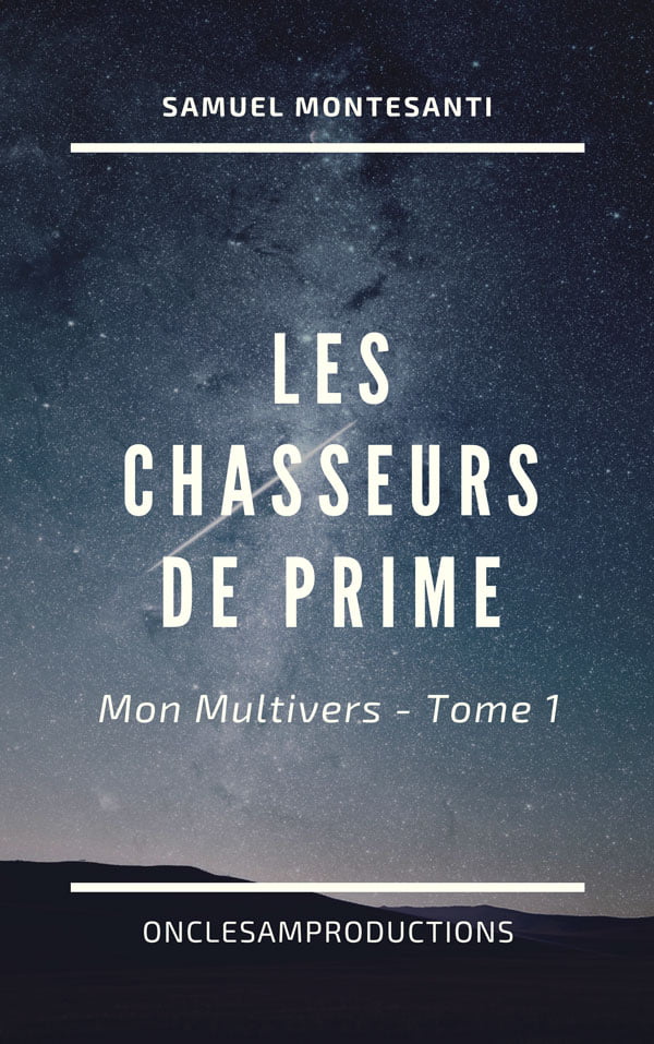 Couverture - Les Chasseurs de Prime - Mon Multivers Tome 1