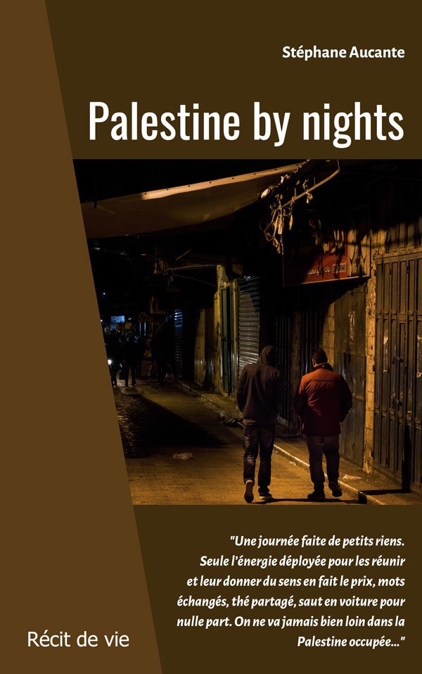 Couverture Palestine by nights Stéphane Aucante