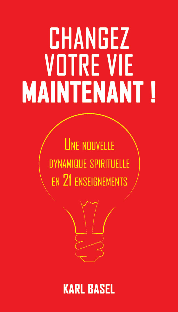 Couverture Changez votre vie maintenant !