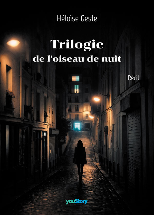 Récit Trilogie de l'oiseau de nuit de Héloïse Geste